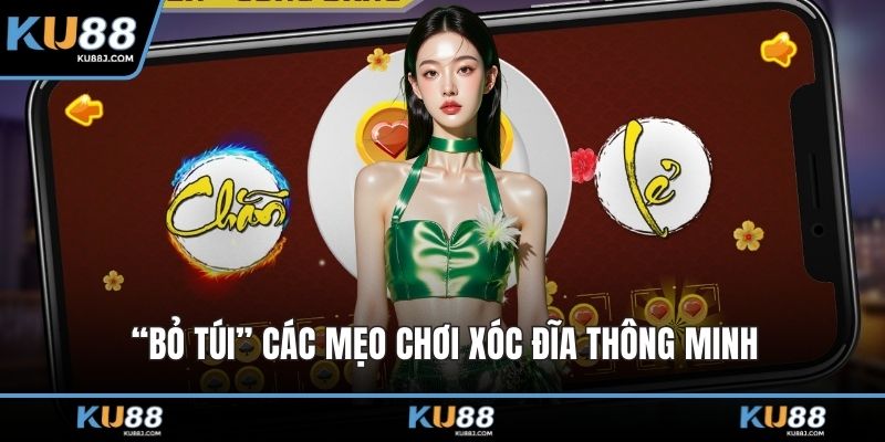 “Bỏ túi” các mẹo chơi xóc đĩa thông minh