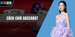 Cách chơi baccarat
