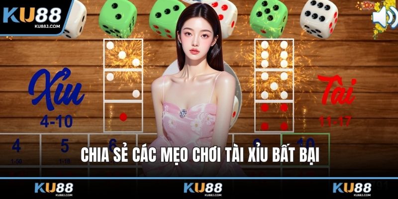 Chia sẻ các mẹo chơi tài xỉu bất bại