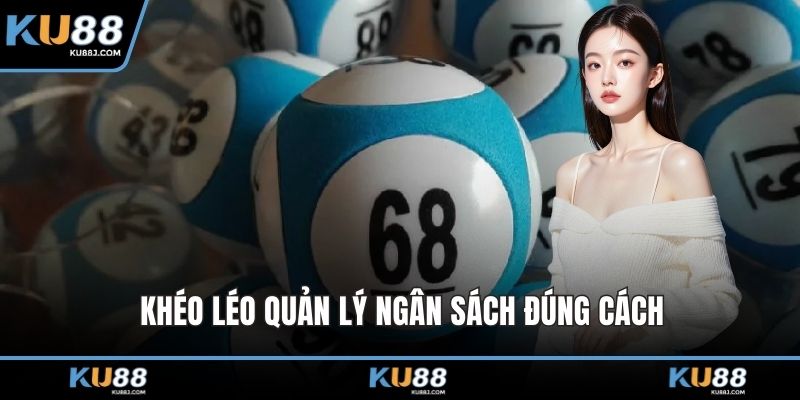 Khéo léo quản lý ngân sách đúng cách