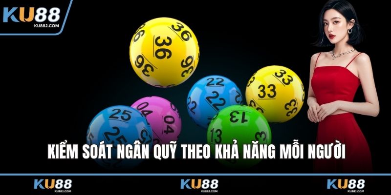 Kiểm soát ngân quỹ theo khả năng mỗi người