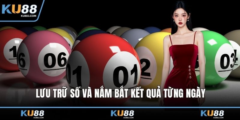 Lưu trữ số và nắm bắt kết quả từng ngày